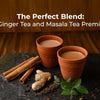 The Perfect Blend: Ginger Tea and Masala Tea Premix